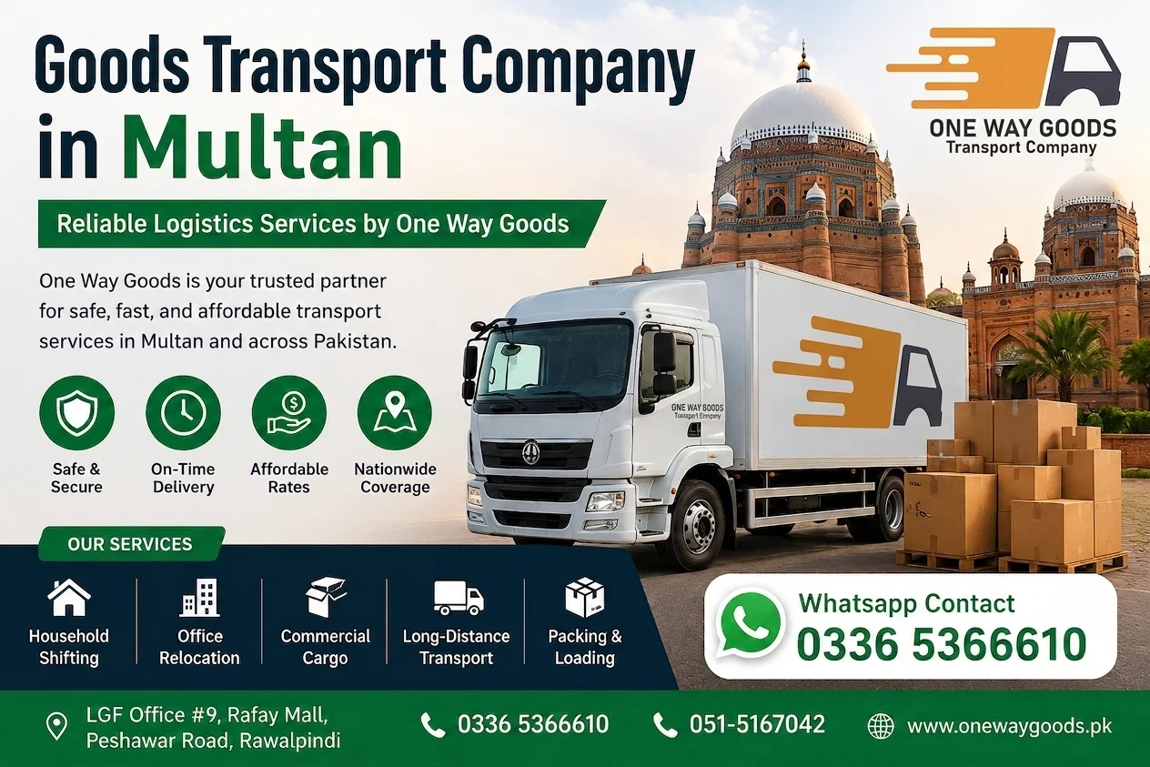 Goods Transport Company in Multan – Reliable Logistics Services by One Way Goods